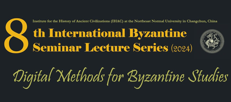 8th International Byzantine Seminar Lecture Series: Digital Methods for Byzantine Studies lead image