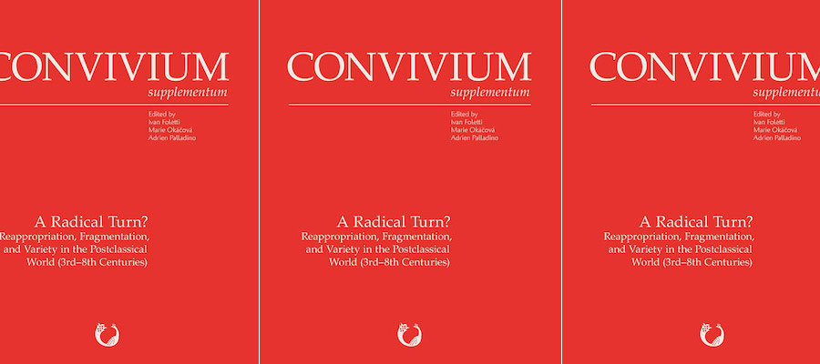 A Radical Turn? Reappropriation, Fragmentation, and Variety in the Postclassical World (3rd–8th c.) lead image