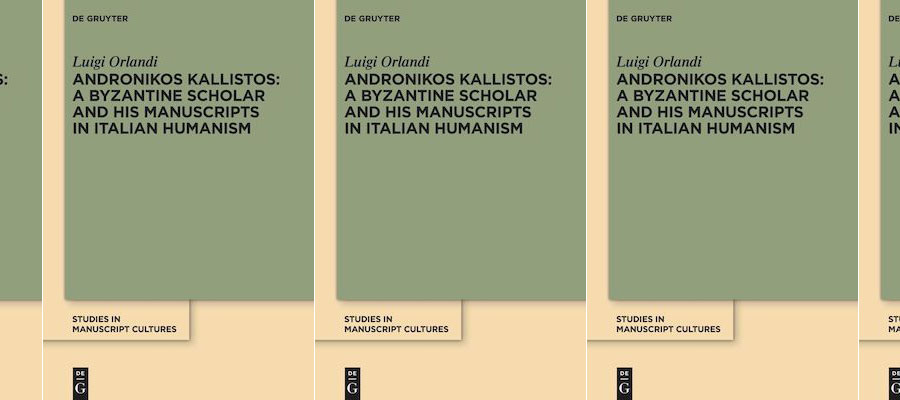 Andronikos Kallistos: A Byzantine Scholar and His Manuscripts in Italian Humanism lead image