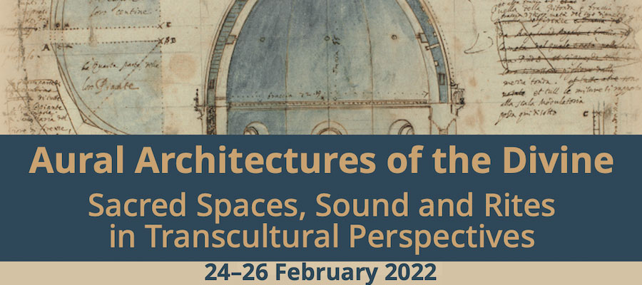 Aural Architectures of the Divine: Sacred Spaces, Sound and Rites in Transcultural Perspectives lead image