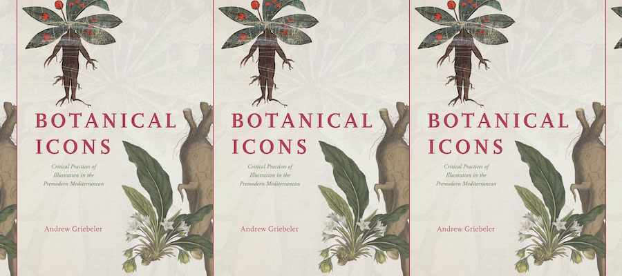 Botanical Icons: Critical Practices of Illustration in the Premodern Mediterranean lead image