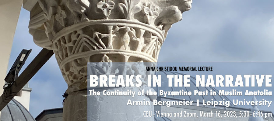 Breaks in the Narrative: The Continuity of the Byzantine Past in Muslim Anatolia lead image