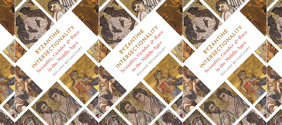 Byzantine Intersectionality: Sexuality, Gender, and Race in the Middle Ages lead image