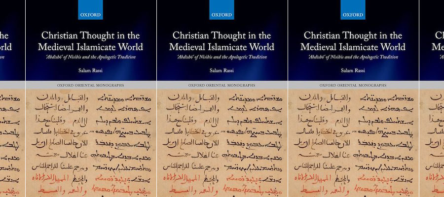Christian Thought in the Medieval Islamicate World: ʿAbdīshōʿ of Nisibis and the Apologetic Tradition lead image
