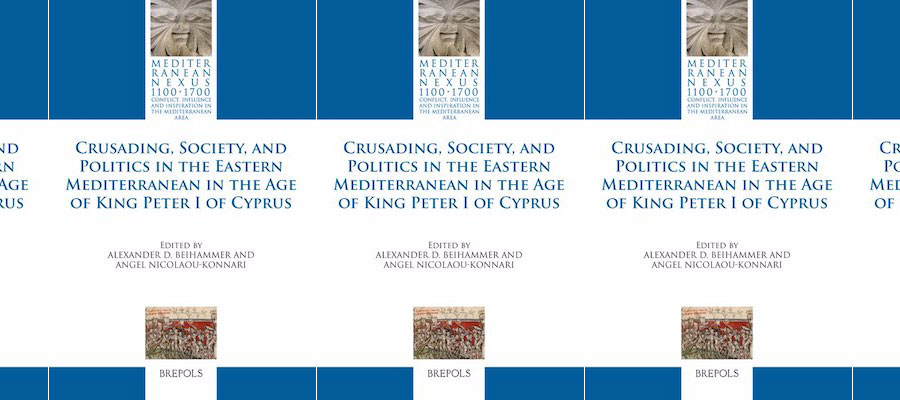 Crusading, Society, and Politics in the Eastern Mediterranean in the Age of King Peter I of Cyprus lead image