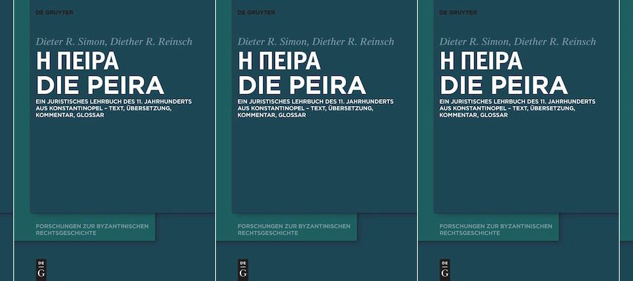  Ἡ Πεῖρα – Die Peira: Ein juristisches Lehrbuch des 11. Jahrhunderts aus Konstantinopel – Text, Übersetzung, Kommentar, Glossar lead image