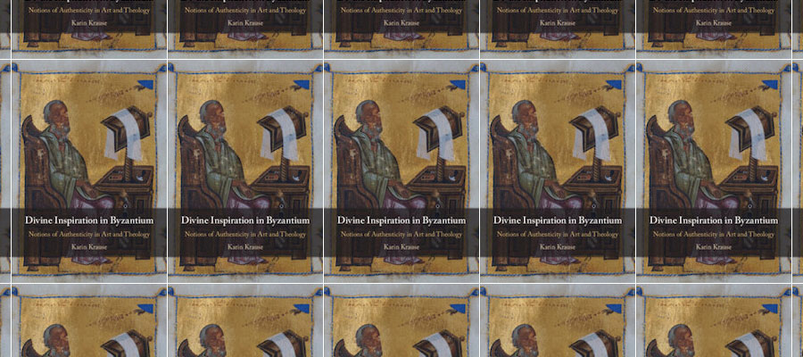 Divine Inspiration in Byzantium: Notions of Authenticity in Art and Theology lead image