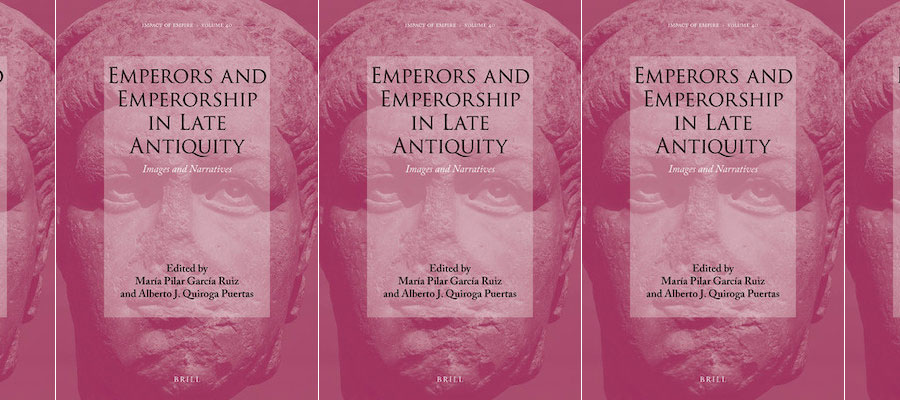 Emperors and Emperorship in Late Antiquity: Images and Narratives lead image