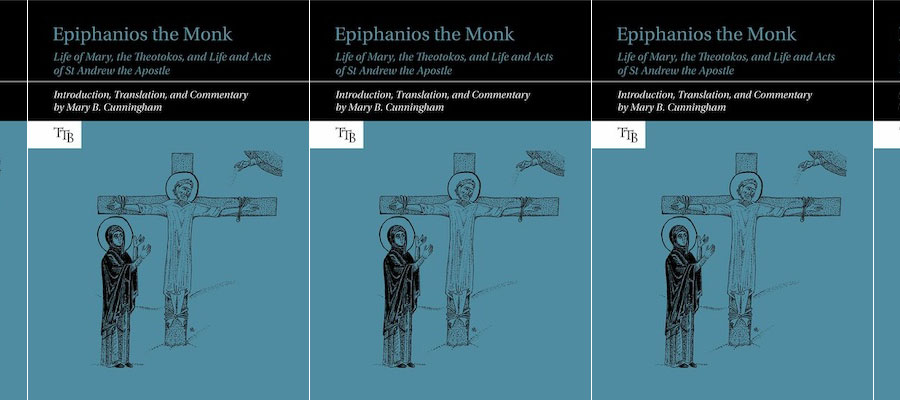 Epiphanios the Monk: Life of Mary, the Theotokos, and Life and Acts of St Andrew the Apostle lead image