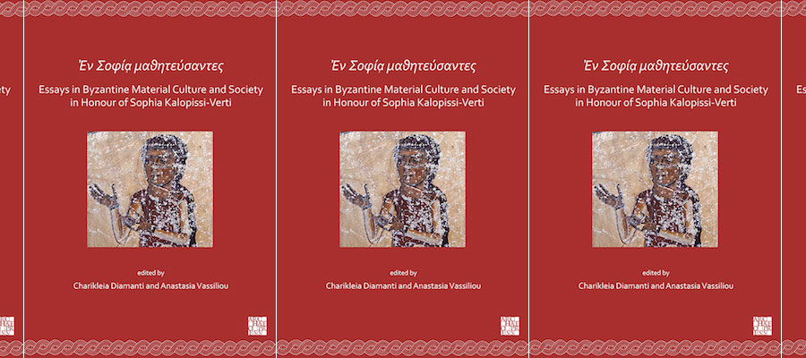 Eν Σοφίᾳ μαθητεύσαντες: Essays in Byzantine Material Culture and Society in Honour of Sophia Kalopissi-Verti lead image