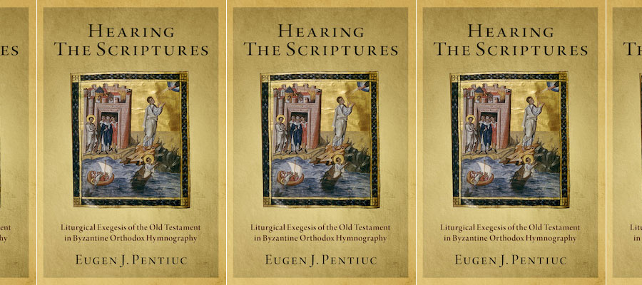 Hearing the Scriptures: Liturgical Exegesis of the Old Testament in Byzantine Orthodox Hymnography lead image