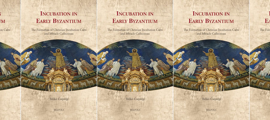 Incubation in Early Byzantium: The Formation of Christian Incubation Cults and Miracle Collections lead image