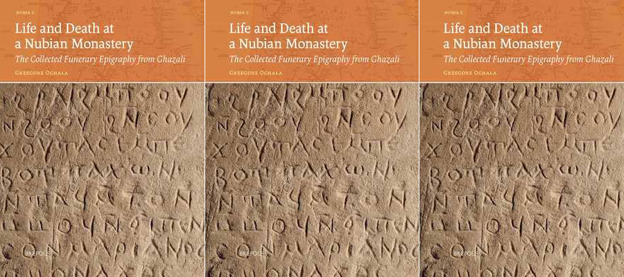 Life and Death at a Nubian Monastery: The Collected Funerary Epigraphy from Ghazali lead image