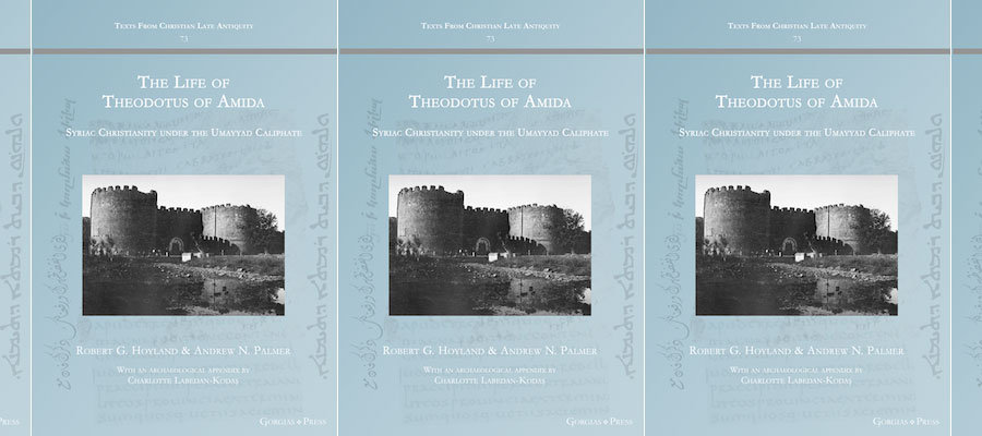 The Life of Theodotus of Amida: Syriac Christianity under the Umayyad Caliphate lead image