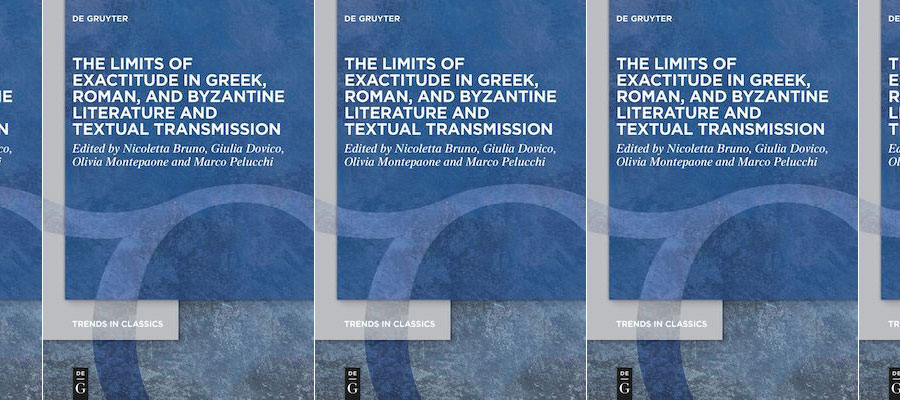 The Limits of Exactitude in Greek, Roman, and Byzantine Literature and Textual Transmission lead image
