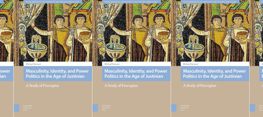 Masculinity, Identity, and Power Politics in the Age of Justinian: A Study of Procopius lead image