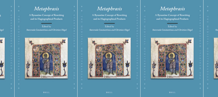 Metaphrasis: A Byzantine Concept of Rewriting and Its Hagiographical Products lead image