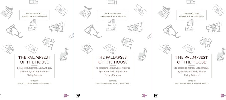 The Palimpsest of the House: Re-assessing Roman, Late Antique, Byzantine, and Early Islamic Living Patterns lead image