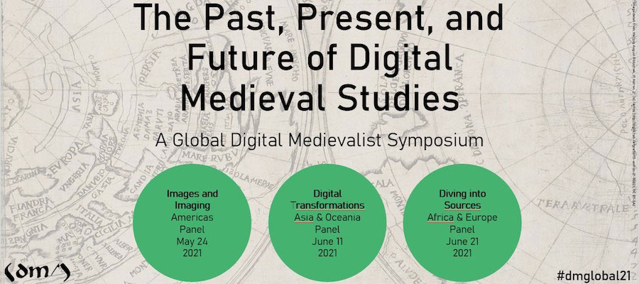 The Past, Present, and Future of Digital Medieval Studies – A Global Digital Medievalist Symposium (The Americas) lead image