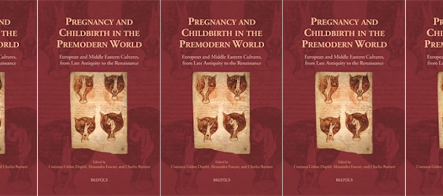 Pregnancy and Childbirth in the Premodern World: European and Middle Eastern Cultures, from Late Antiquity to the Renaissance lead image