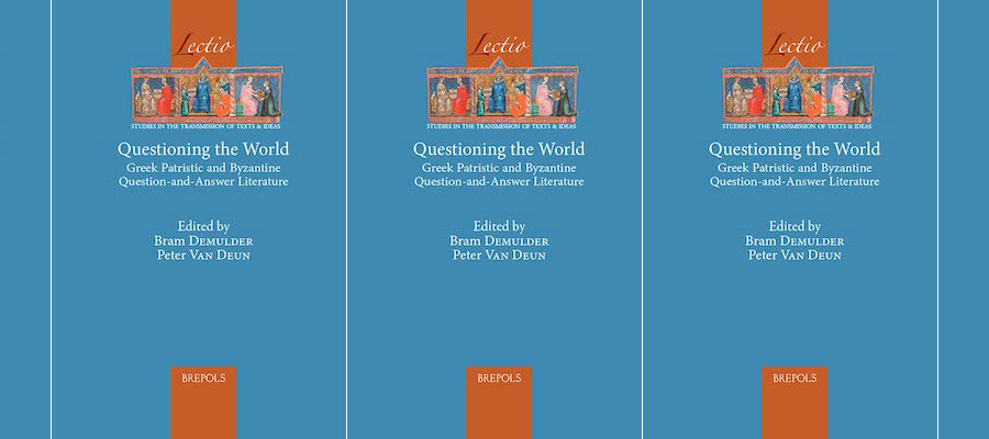 Questioning the World: Greek Patristic and Byzantine Question-and-Answer Literature lead image