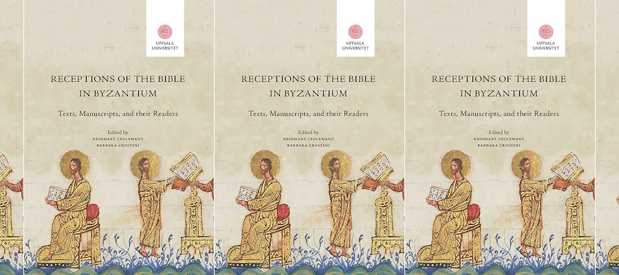 Receptions of the Bible in Byzantium: Texts, Manuscripts, and Their Readers lead image