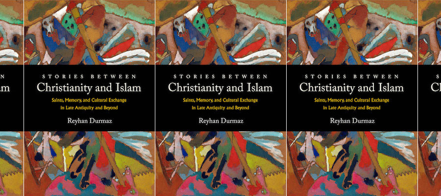 Stories between Christianity and Islam: Saints, Memory, and Cultural Exchange in Late Antiquity and Beyond lead image