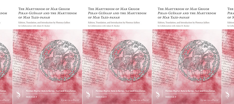 The Martyrdom of Mar Grigor Piran-Gušnasp and The Martyrdom of Mar Yazd-panah lead image