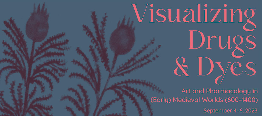 Visualizing Drugs & Dyes. Art and Pharmacology in (Early) Medieval Worlds (600–1400) lead image