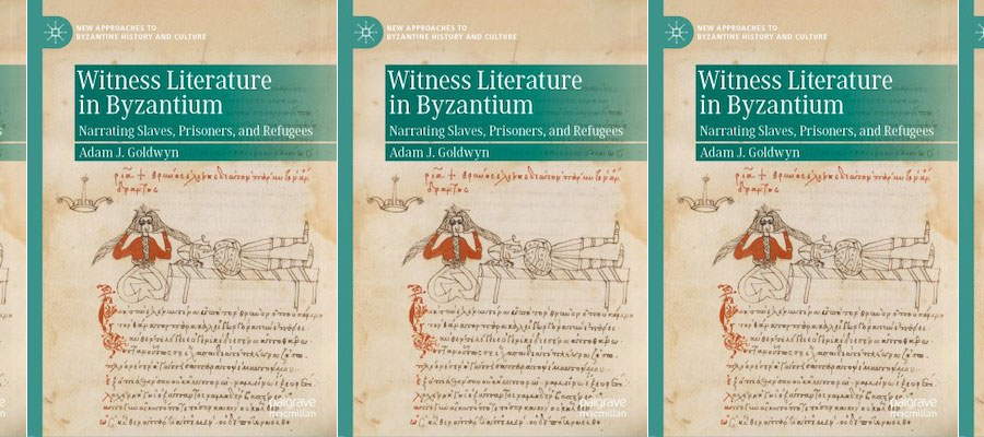 Witness Literature in Byzantium: Narrating Slaves, Prisoners, and Refugees lead image