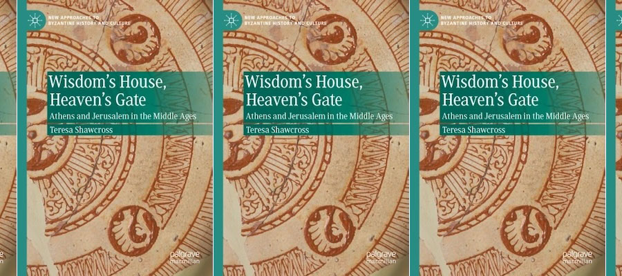 Wisdom’s House, Heaven’s Gate: Athens and Jerusalem in the Middle Ages lead image