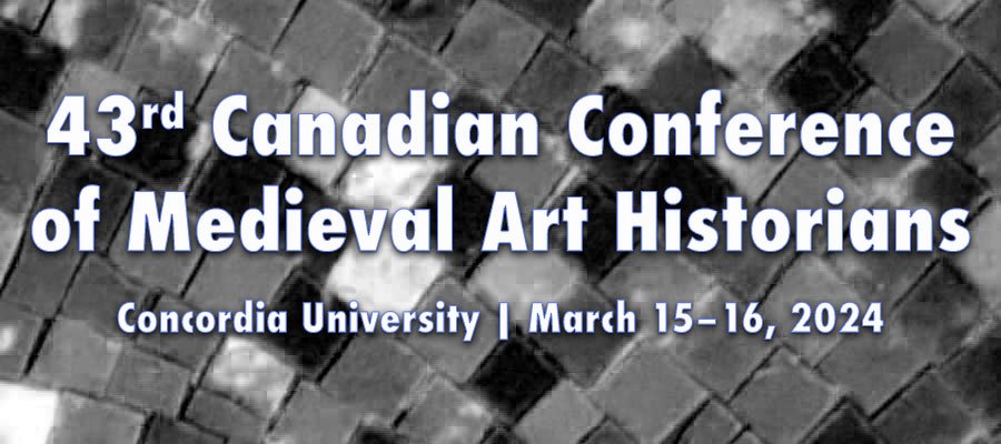 43rd Canadian Conference of Medieval Art Historians lead image