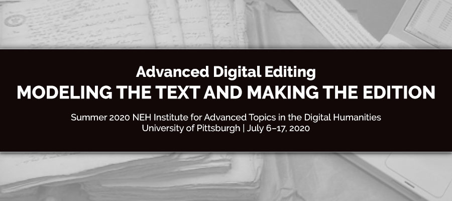 Advanced Digital Editing: Modeling the Text and Making the Edition lead image