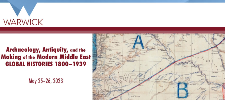 Archaeology, Antiquity, and the Making of the Modern Middle East: Global Histories 1800–1939 lead image
