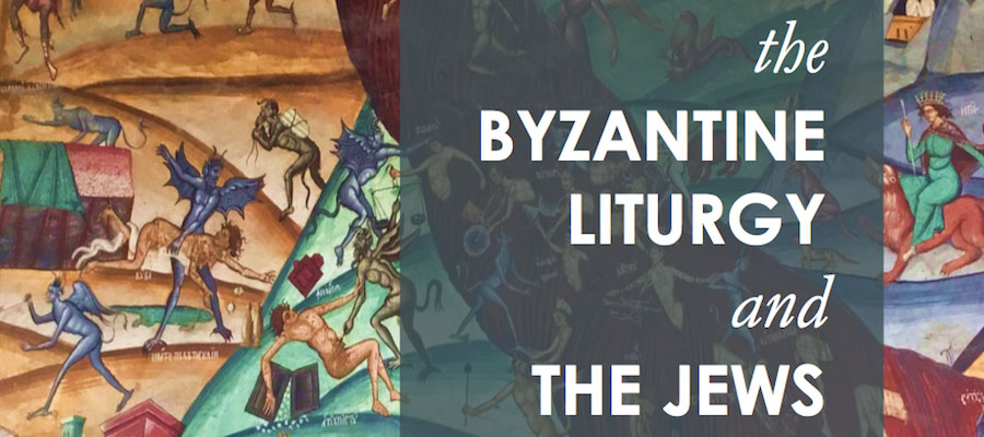 The Byzantine Liturgy and the Jews lead image