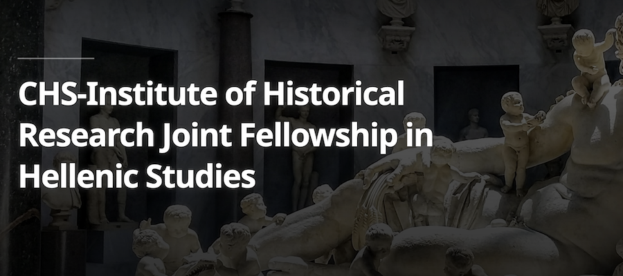 CHS-Institute of Historical Research Joint Fellowship in Hellenic Studies lead image