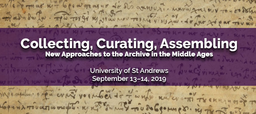 Collecting, Curating, Assembling: New Approaches to the Archive in the Middle Ages lead image