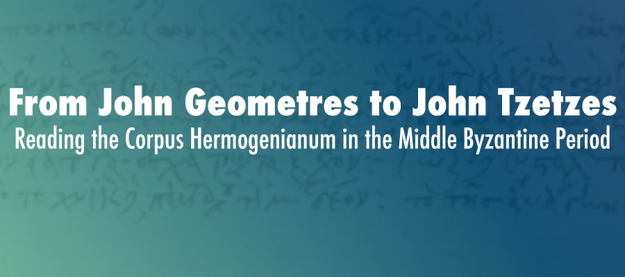 From John Geometres to John Tzetzes: Reading the Corpus Hermogenianum in the Middle Byzantine Period lead image