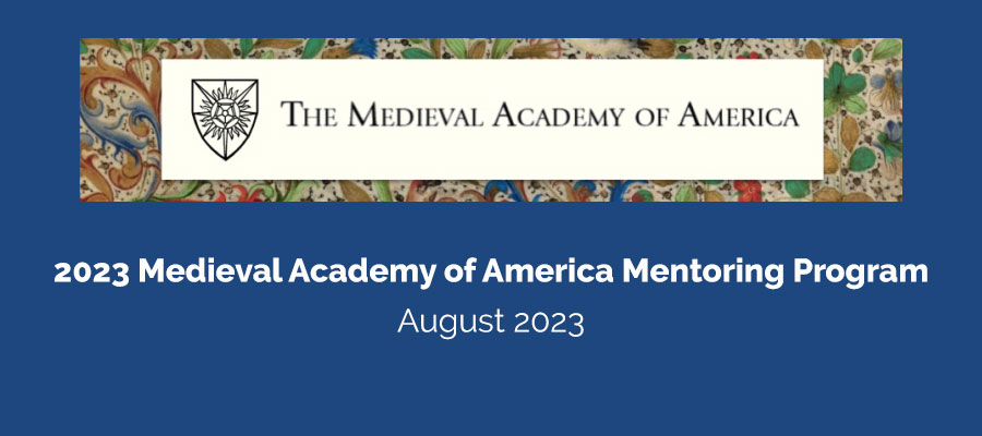 2023 Medieval Academy of America Mentoring Program lead image