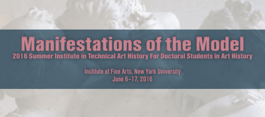 Manifestations of the Model - 2016 Summer Institute in Technical Art History lead image