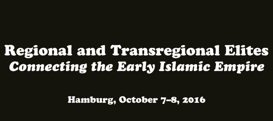 Regional and Transregional Elites – Connecting the Early Islamic Empire lead image