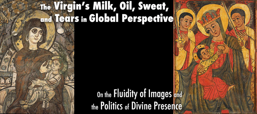 The Virgin’s Milk, Oil, Sweat, and Tears in Global Perspective: On the Fluidity of Images and the Politics of Divine Presence lead image