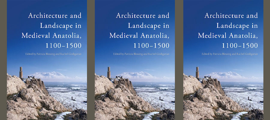 Architecture and Landscape in Medieval Anatolia lead image