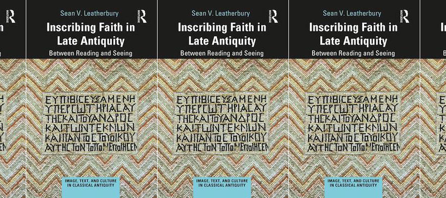 Inscribing Faith in Late Antiquity: Between Reading and Seeing lead image