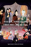 When Christians First Met Muslims lead image