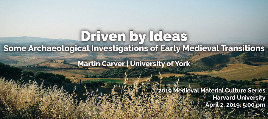 Driven by Ideas: Some Archaeological Investigations of Early Medieval Transitions lead image