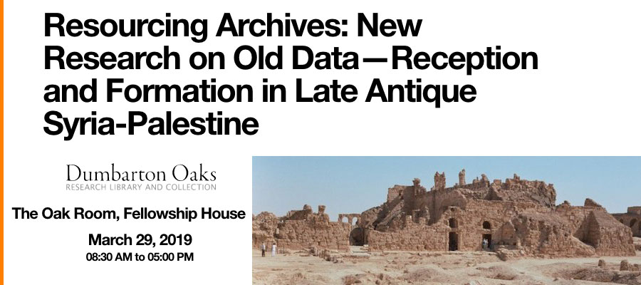 Resourcing Archives: New Research on Old Data—Reception & Formation in Late Antique Syria-Palestine lead image