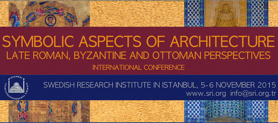 Symbolic Aspects of Architecture: Late Roman, Byzantine and Ottoman Perspectives lead image