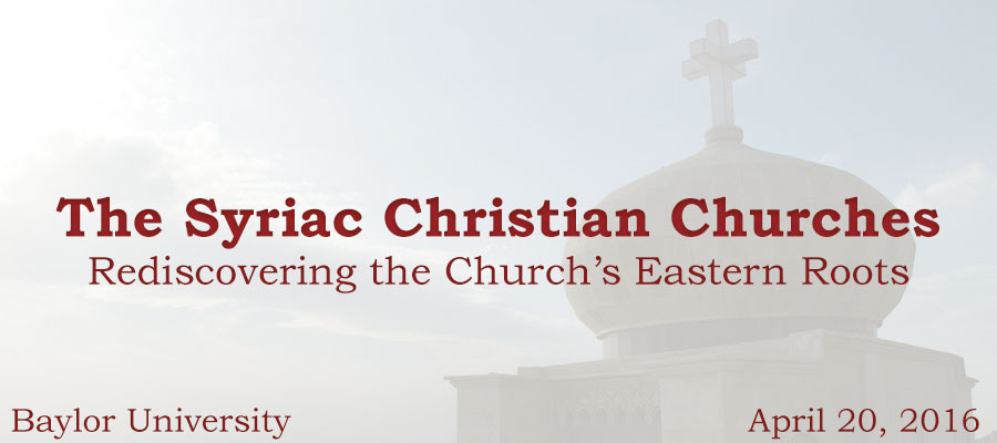 The Syriac Christian Churches: Rediscovering the Church’s Eastern Roots lead image